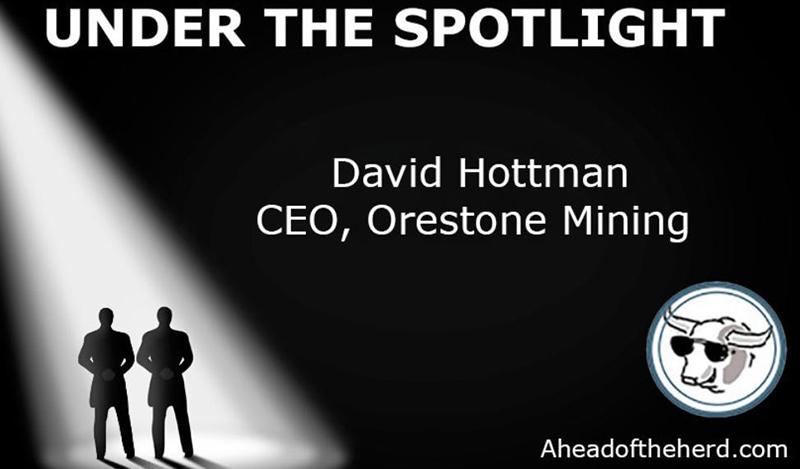 Under the Spotlight - David Hottman: CEO, Orestore Mining